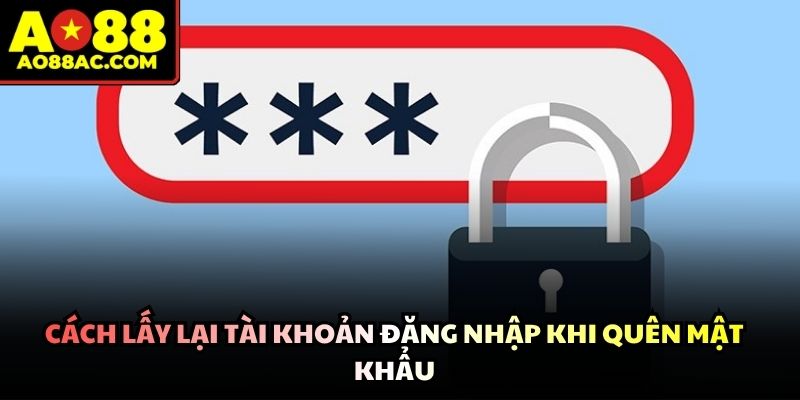 Khôi phục thông tin hỗ trợ khách hàng lấy lại quyền đăng nhập AO88