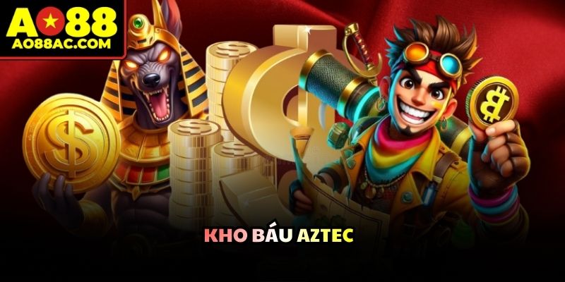 Kho báu Aztec là tựa game được yêu thích nhất tại hệ thống nổ hũ AO88